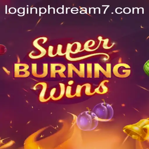 SuperBurningWins: A Sizzling Adventure Awaits with Login PHDream